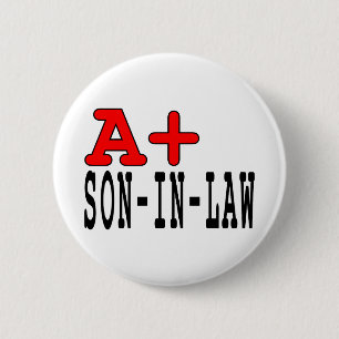 Funny Gifts for Sons in Law : A+ Son in Law 6 Cm Round Badge