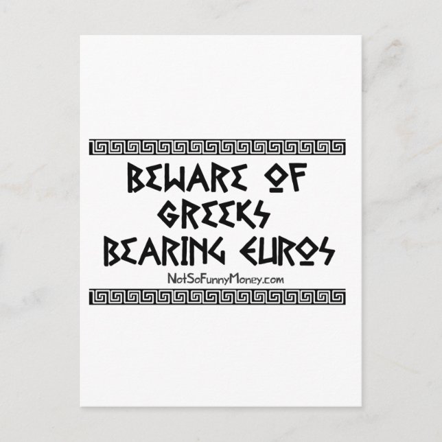 Funny Gifts - Greeks Bearing Euros Postcard (Front)