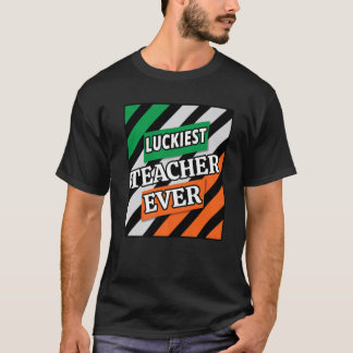 Funny Gifts St Patrick's Day Luckiest Teacher Ever T-Shirt