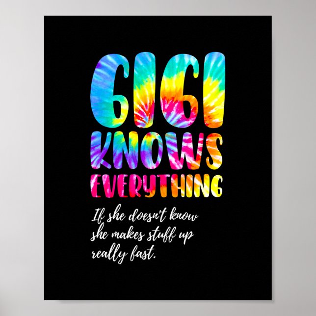 Funny Gigi Knows Everything Mother's Day Tie Dye  Poster (Front)