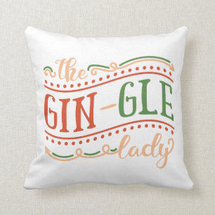Funny Gin-gle Lady Christmas Throw Pillow