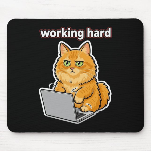 Funny ginger Cat Working Hard Meme mouse pad (Front)