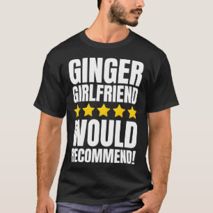 Funny Ginger Girlfriend And Redhead Redhair T-Shirt
