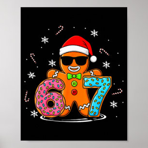 Funny Gingerbread 67 Six Seven Ice Cream Drip Chri Poster