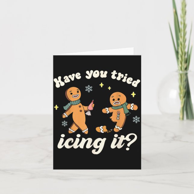Funny Gingerbread Have You Tried Icing It Er Nurse Card (Front)