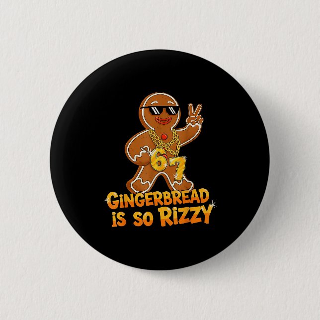 Funny Gingerbread Is So Rizzy Christmas 67 Gen Alp 6 Cm Round Badge (Front)
