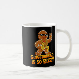 Funny Gingerbread Is So Rizzy Christmas 67 Gen Alp Coffee Mug