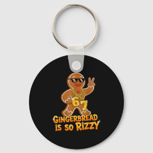 Funny Gingerbread Is So Rizzy Christmas 67 Gen Alp Key Ring