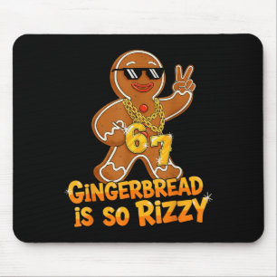 Funny Gingerbread Is So Rizzy Christmas 67 Gen Alp Mouse Mat