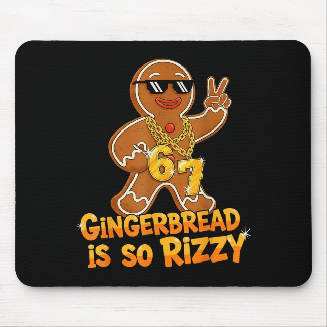 Funny Gingerbread Is So Rizzy Christmas 67 Gen Alp Mouse Mat (Front)