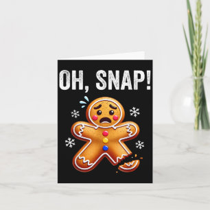 Funny Gingerbread Man Christmas Xmas Oh Snap Ginge Card