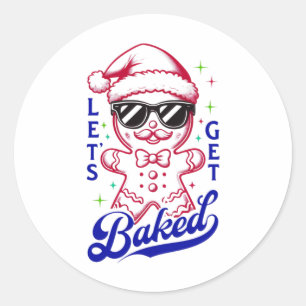 Funny Gingerbread Man - Let's Get Baked Classic Round Sticker