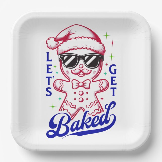 Funny Gingerbread Man - Let's Get Baked Paper Plate (Front)