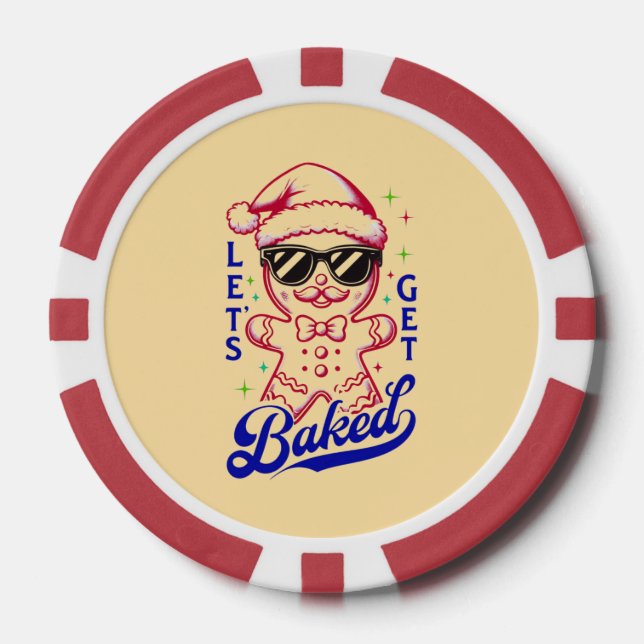 Funny Gingerbread Man - Let's Get Baked Poker Chips (Front)