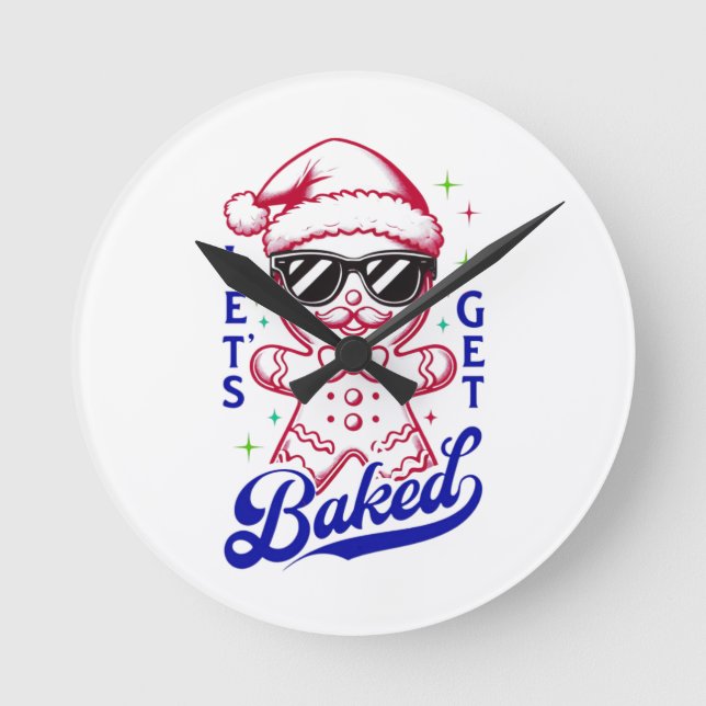 Funny Gingerbread Man - Let's Get Baked Round Clock (Front)