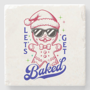 Funny Gingerbread Man - Let's Get Baked Stone Coaster