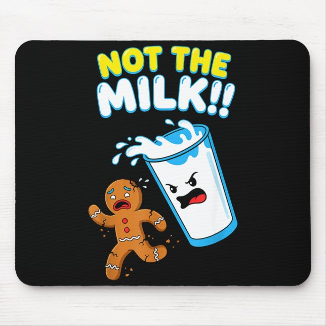 Funny Gingerbread Man Not The Milk Pun Cookies Wom Mouse Mat (Front)