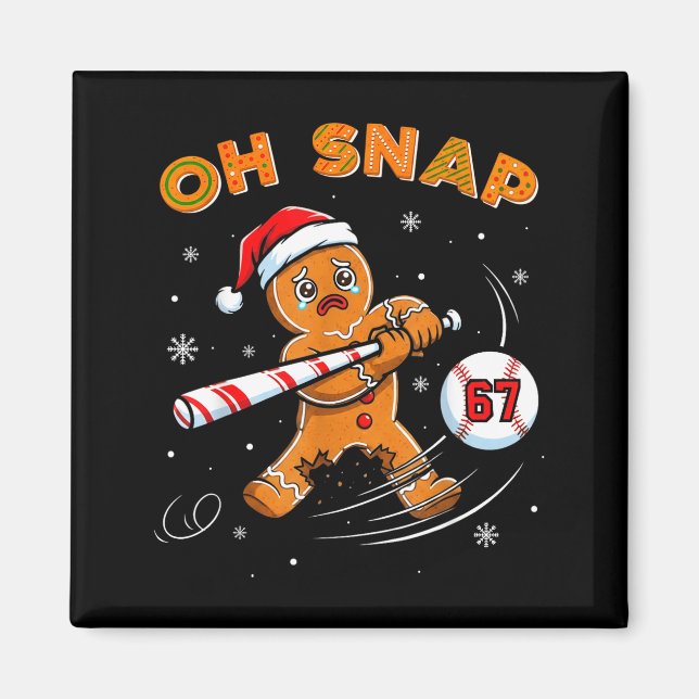 Funny Gingerbread Man Oh Snap 67 Baseball Meme Fun Magnet (Front)