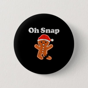 Funny Gingerbread Man Oh Snap Christmas Cookie Cos 6 Cm Round Badge