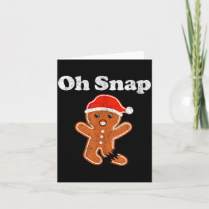 Funny Gingerbread Man Oh Snap Christmas Cookie Cos Card