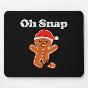 Funny Gingerbread Man Oh Snap Christmas Cookie Cos Mouse Mat