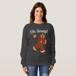 Funny Gingerbread Man Oh Snap Christmas Gift Sweatshirt