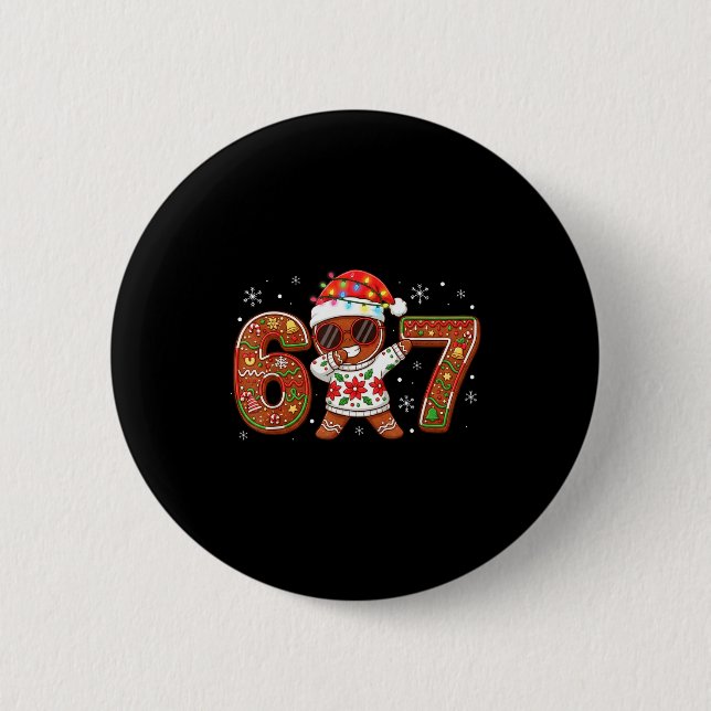 Funny Gingerbread Six Seven 67 Ice Cream Drip Chri 6 Cm Round Badge (Front)
