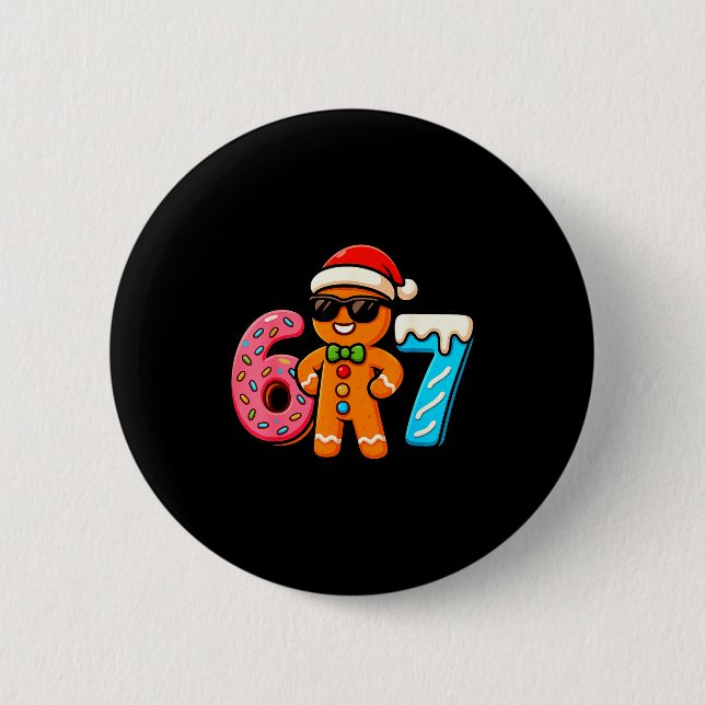 Funny Gingerbread Six Seven 67 Ice Cream Drip Chri 6 Cm Round Badge (Front)