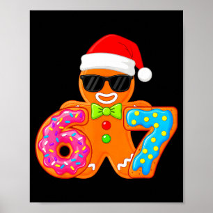 Funny Gingerbread Six Seven 67 Ice Cream Drip Chri Poster