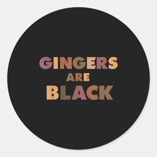 Funny Gingers Are Black Meme, Ginger Blacks Redhea Classic Round Sticker (Front)