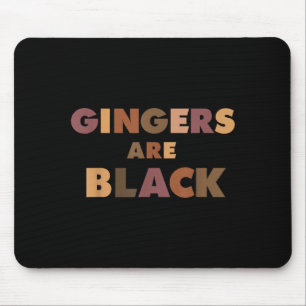 Funny Gingers Are Black Meme, Ginger Blacks Redhea Mouse Mat