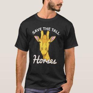 Funny Giraffe Save The Tall Horses Zoo Keeper Love T-Shirt