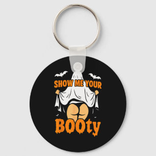 Funny Girl Boo Ghost Show Me Your Booty Dark Humor Key Ring