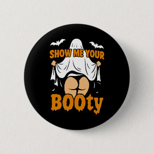 Funny Girl Boo Ghost Show Me Your Booty Dark Humou 6 Cm Round Badge