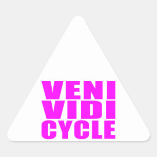 Funny Girl Cycling Quotes : Veni Vidi Cycle Triangle Sticker