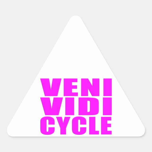 Funny Girl Cycling Quotes : Veni Vidi Cycle Triangle Sticker (Front)
