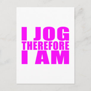 Funny Girl Joggers Quotes  : I Jog Therefore I am Postcard
