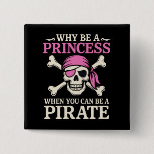 Funny Girl Why Be A Princess When You Can Be 15 Cm Square Badge