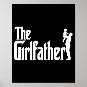 Funny Girlfather Dad And Grandpa Tee Father’s Day  Poster