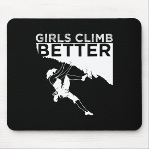 Funny Girls Climb Better Gift Cute Rock Climbing K Mouse Mat