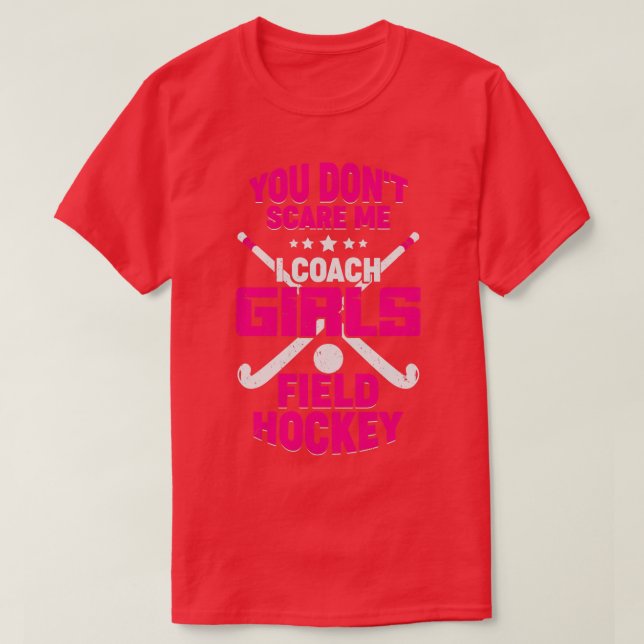 Funny Girls Field Hockey Coach Gift  T-Shirt (Design Front)