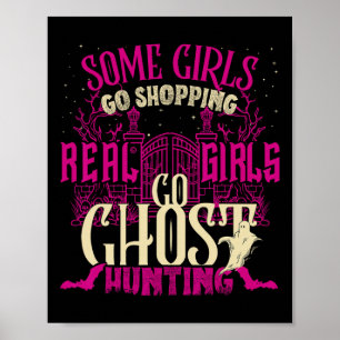 Funny Girls Go Ghost Hunting Paranormal Supernatur Poster