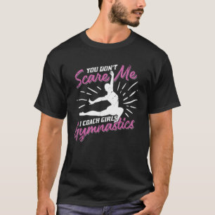 Funny Girls Gymnastic Coach Coaching Gift T-Shirt
