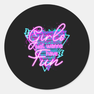 Funny Girls Just W Have Fun Awesome 70's 80's 90's Classic Round Sticker