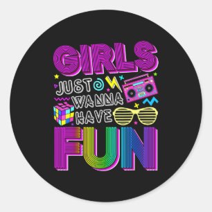 Funny Girls Just W Have Fun Awesome 70's 80's 90's Classic Round Sticker