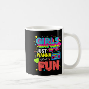 Funny Girls Just W Have Fun Awesome 70's 80's 90's Coffee Mug