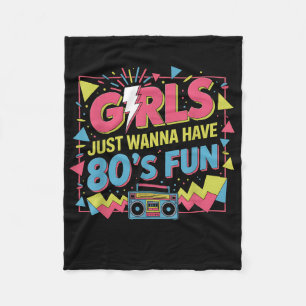 Funny Girls Just Wanna Have Fun Awesome 70s 80s 90 Fleece Blanket