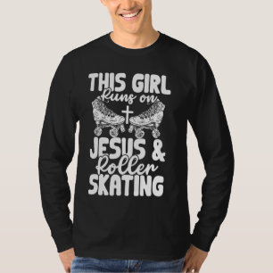 Funny Girls This Girl Runs On Jesus And Roller Ska T-Shirt