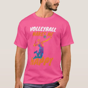 Funny Girls Volleyball Makes Me Happy T-Shirt