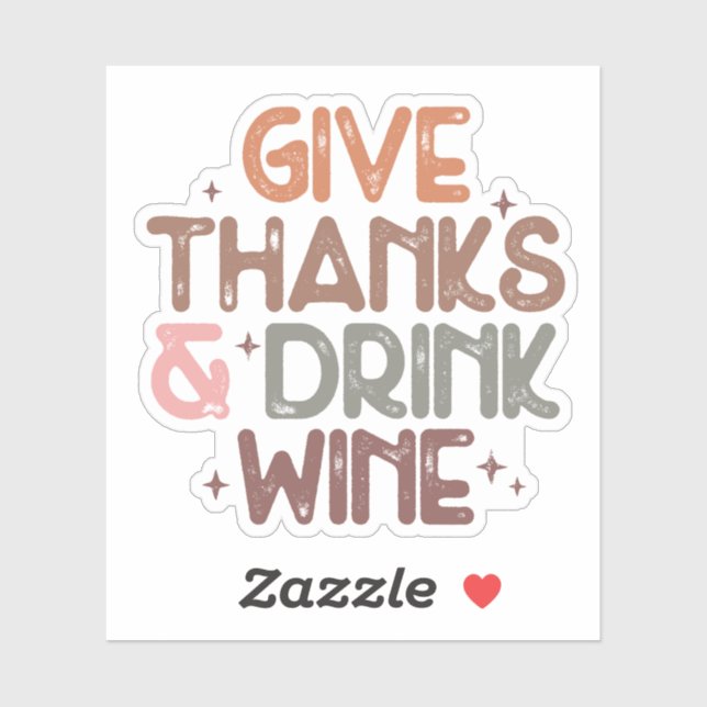 Funny "Give Thanks and Drink Wine" Quote (Sheet)